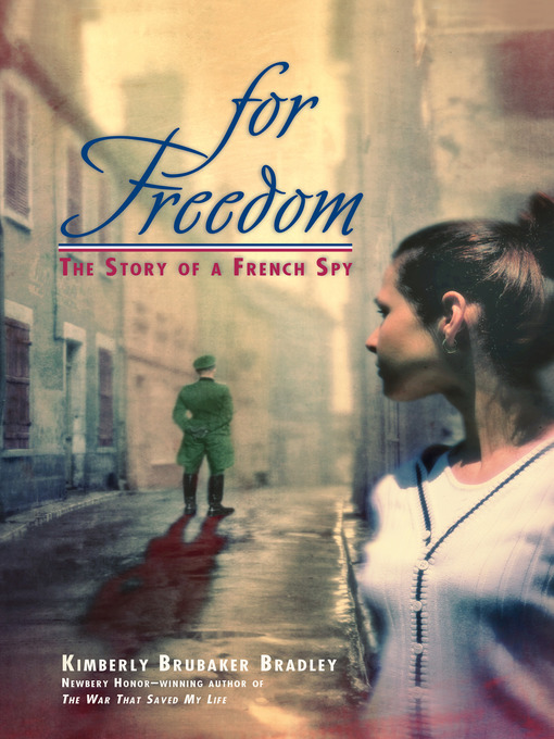 Détails du titre pour For Freedom par Kimberly Brubaker Bradley - Disponible